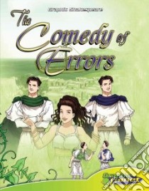 Comedy of Errors libro in lingua di Shakespeare William, Goodwin Vincent (ADP), Espinosa Rod (ILT), Hedlund Stephanie (EDT)