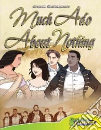 Much Ado About Nothing libro in lingua di Shakespeare William, Goodwin Vincent (ADP), Espinosa Rod (ILT), Hedlund Stephanie (EDT)
