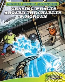 Second Adventure: Chasing Whales Aboard the Charles W. Morgan libro in lingua di Specter Baron, Evans Dustin (ILT), Hedlund Stephanie (EDT)