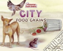 City Food Chains libro in lingua di Vogel Julia, Adams Hazel (ILT), Finlay Jacques (CON), Hedlund Stephanie (EDT)