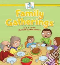 Family Gatherings libro in lingua di Owens L. L., Davison Chris (ILT), Brennan M. A. (CON), Hedlund Stephanie (EDT)