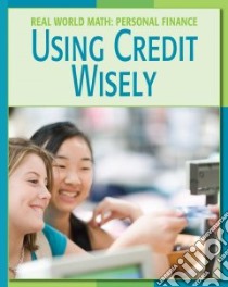 Using Credit Wisely libro in lingua di Minden Cecilia