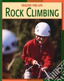Rock Climbing libro in lingua di Teitelbaum Michael