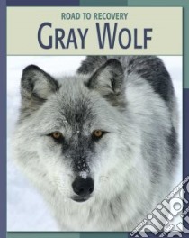 Gray Wolf libro in lingua di Somervill Barbara A.