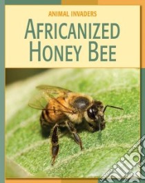 Africanized Honey Bee libro in lingua di Somervill Barbara A.