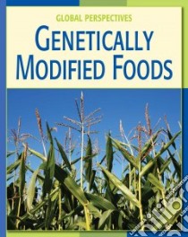 Genetically Modified Foods libro in lingua di Franchino Vicky