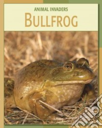 Bullfrog libro in lingua di Gray Susan Heinrichs