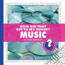 How Did That Get to My House? Music libro in lingua di Labrecque Ellen