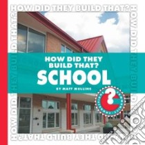 How Did They Build That? School libro in lingua di Mullins Matt