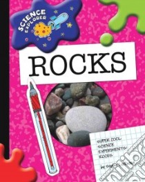 Super Cool Science Experiments: Rocks libro in lingua di Lockwood Sophie