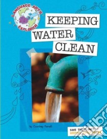 Keeping Water Clean libro in lingua di Farrell Courtney