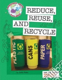 Reduce, Reuse, and Recycle libro in lingua di Minden Cecilia
