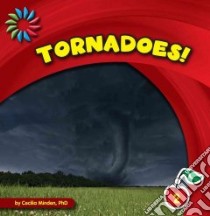 Tornadoes! libro in lingua di Minden Cecilia