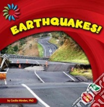 Earthquakes! libro in lingua di Minden Cecilia