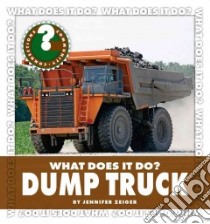 Dump Truck libro in lingua di Zeiger Jennifer
