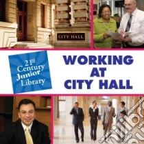 Working at City Hall libro in lingua di Raatma Lucia