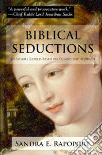 Biblical Seductions libro in lingua di Rapoport Sandra E.