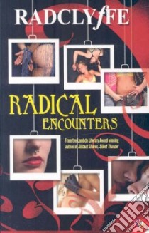 Radical Encounters libro in lingua di Radclyffe