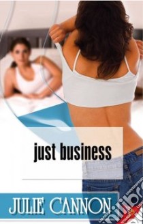 Just Business libro in lingua di Cannon Julie