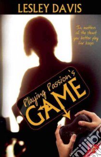 Playing Passion's Game libro in lingua di Davis Lesley