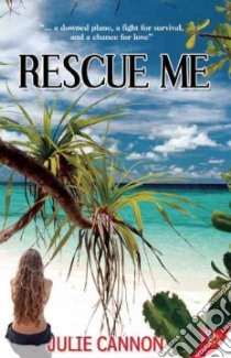 Rescue Me libro in lingua di Cannon Julie