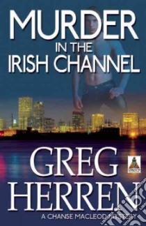Murder in the Irish Channel libro in lingua di Herren Greg