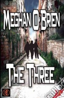 The Three libro in lingua di O'Brien Meghan