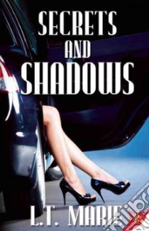 Secrets and Shadows libro in lingua di Marie L. T.