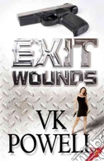 Exit Wounds libro in lingua di Powell V. K.