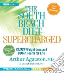 The South Beach Diet Supercharged (CD Audiobook) libro in lingua di Agatston Arthur M.D., Signorile Joseph (NRT)