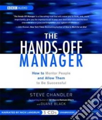 The Hands-Off Manager (CD Audiobook) libro in lingua di Chandler Steve, Black Duane, Landrum Nick (NRT)
