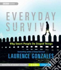 Everyday Survival (CD Audiobook) libro in lingua di Gonzales Laurence, Collins Kevin T. (NRT)
