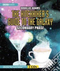 The Hitchhiker's Guide to the Galaxy (CD Audiobook) libro in lingua di Adams Douglas, Jones Simon (NRT), McGivern Geoffrey (NRT), Sheridan Susan (NRT), Moore Stephen (NRT)