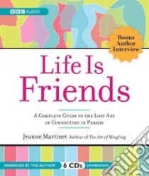 Life Is Friends (CD Audiobook) libro in lingua di Martinet Jeanne