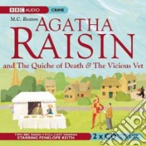Agatha Raisin and the Quiche of Death & the Vicious Vet (CD Audiobook) libro in lingua di Beaton M. C., Keith Penelope (NRT)