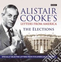 Alistair Cooke's Letters from America (CD Audiobook) libro in lingua di Cooke Alistair