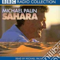 Sahara (CD Audiobook) libro in lingua di Palin Michael