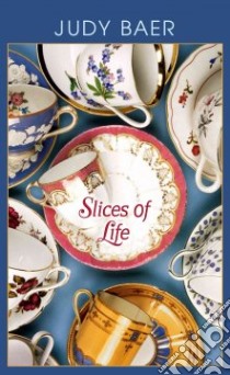 Slices of Life libro in lingua di Baer Judy