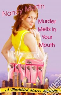 Murder Melts in Your Mouth libro in lingua di Martin Nancy