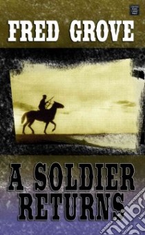 A Soldier Returns libro in lingua di Grove Fred