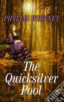 The Quicksilver Pool libro in lingua di Whitney Phyllis A.