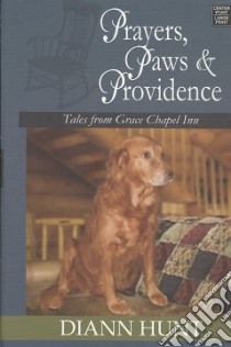 Prayers, Paws & Providence libro in lingua di Hunt Diann