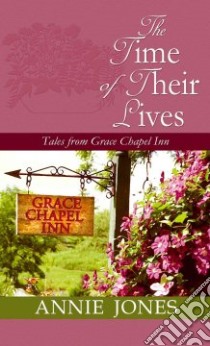 The Time of Their Lives libro in lingua di Jones Annie