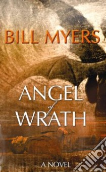 Angel of Wrath libro in lingua di Myers Bill