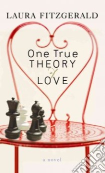 One True Theory of Love libro in lingua di Fitzgerald Laura