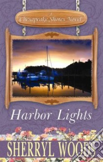 Harbor Lights libro in lingua di Woods Sherryl