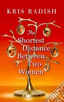 The Shortest Distance Between Two Women libro in lingua di Radish Kris