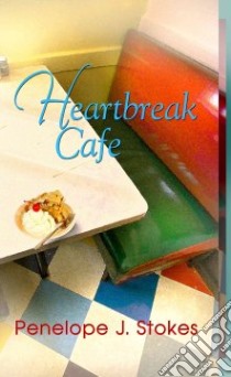 Heartbreak Cafe libro in lingua di Stokes Penelope J.