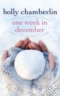 One Week in December libro in lingua di Chamberlin Holly