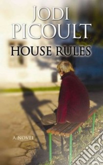 House Rules libro in lingua di Picoult Jodi